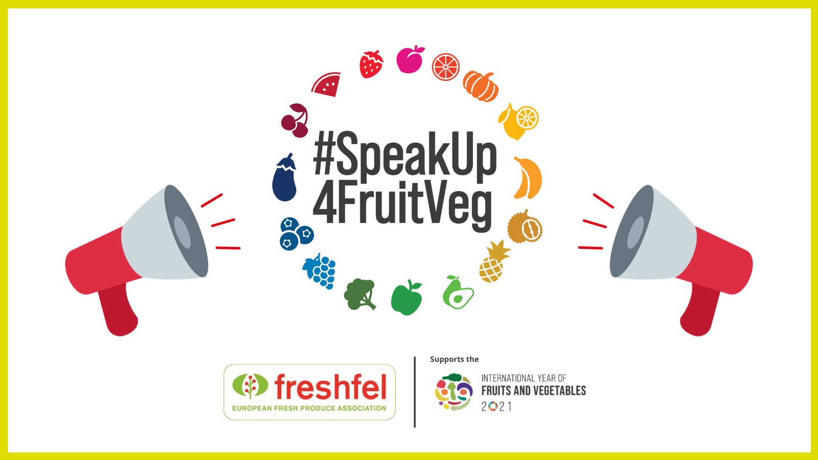 Freshfel Europe launches #SpeakUp4FruitVeg campaign for 2021 International Year of Fruits and Vegetables © Freshfel Europe