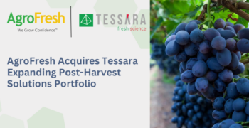 AgroFresh Acquires Tessara Expanding Post-Harvest Solutions Portfolio